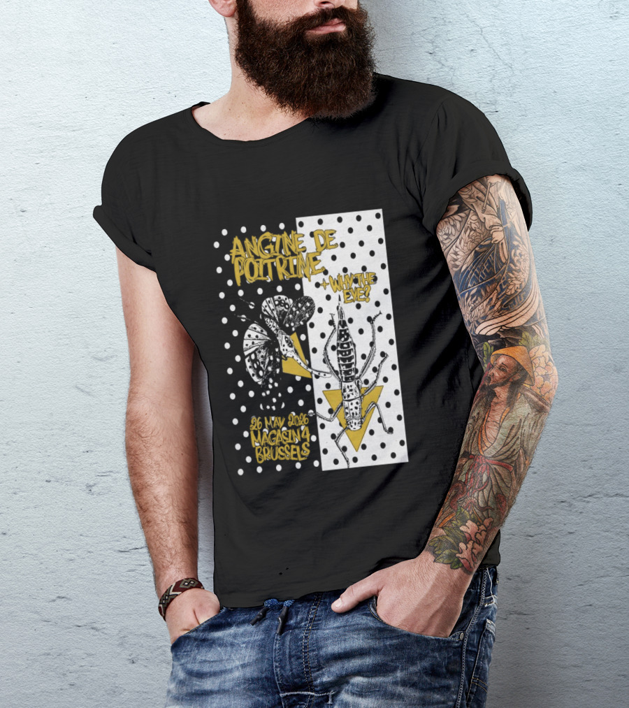 Angine De Poitrine Why The Eye 5 26 2026 Bruxelles Be T-Shirt