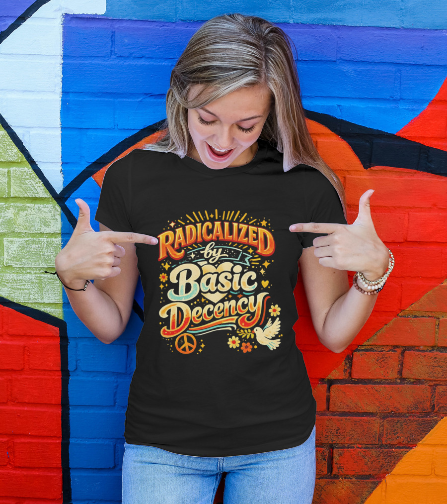 Radicalized By Basic Decency Peace Dove And Heart Motif T-Shirt