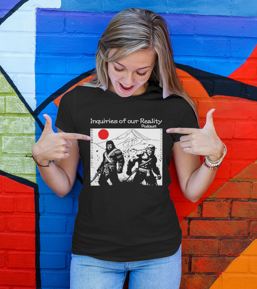 Inquiries Of Our Reality Podcast Samurai Scene With Red Sun T-Shirt