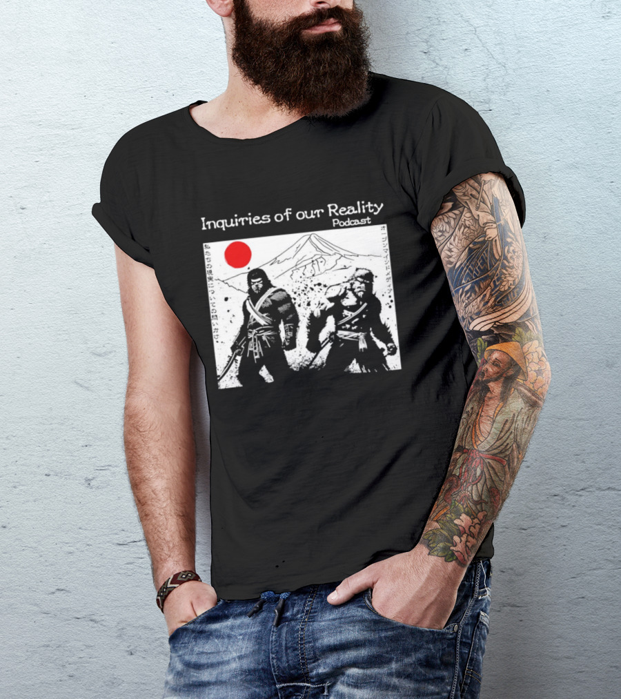 Inquiries Of Our Reality Podcast Samurai Scene With Red Sun T-Shirt