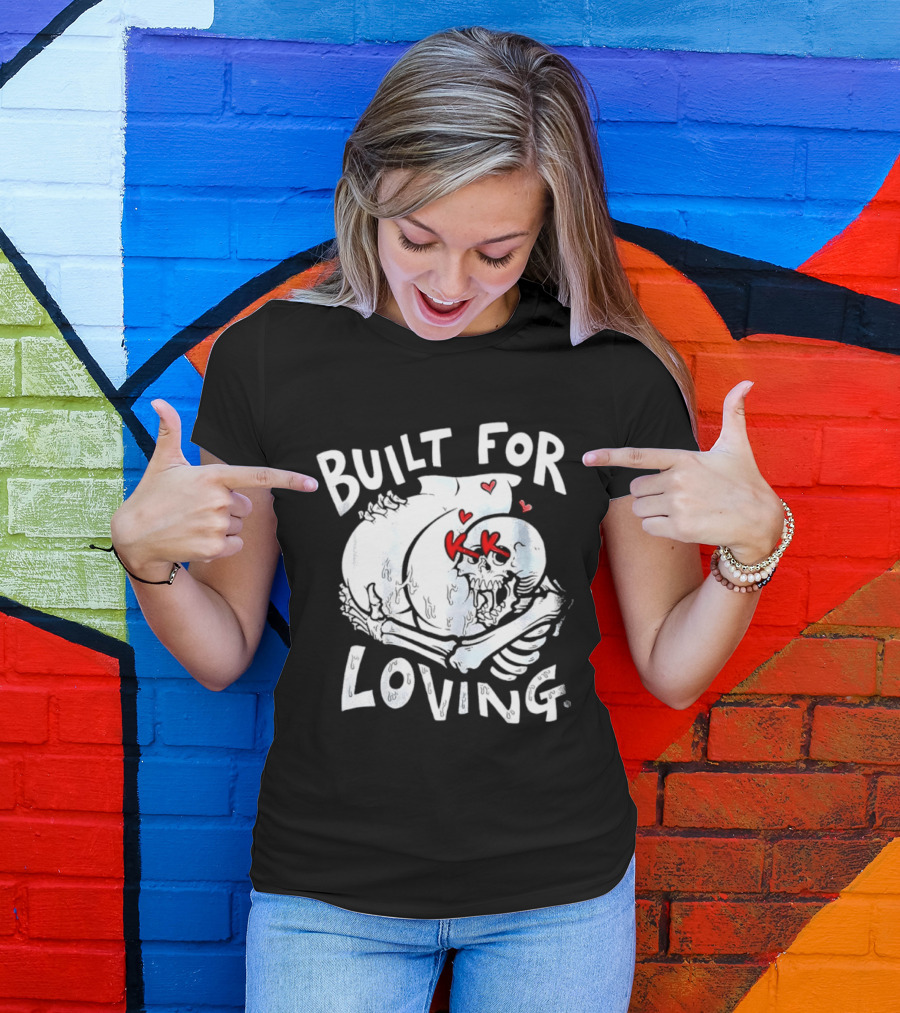 Built For Loving Skeleton Embrace With Hearts T-Shirt