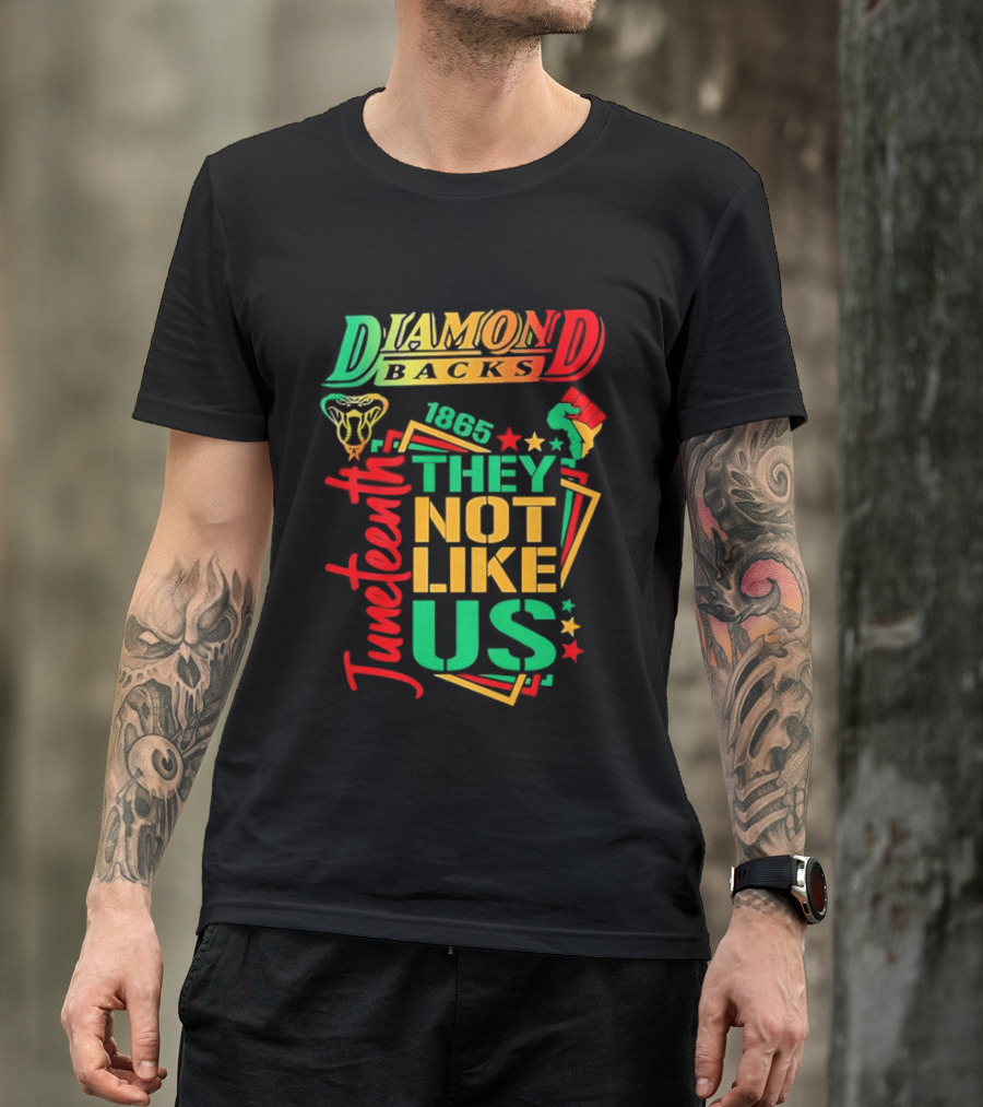 Juneteenth Diamondbacks 1865 They Not Like Us T-Shirt