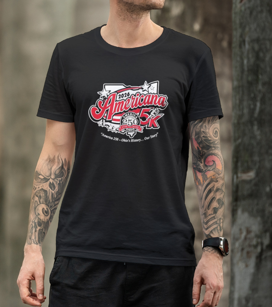 Americana 5K 2026 Ohio's History Our Story 1776 2026 T-Shirt