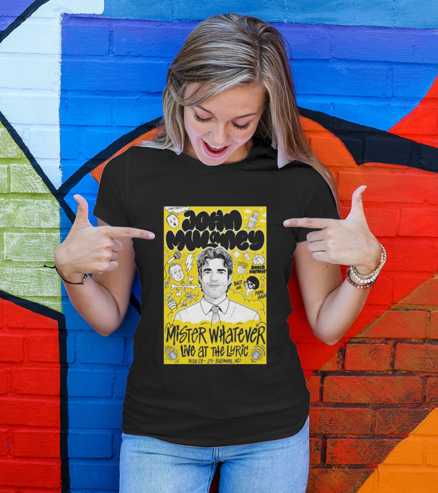 John Mulaney Mister Whatever Live At The Lyric Baltimore MD May 28 29 2026 T-Shirt