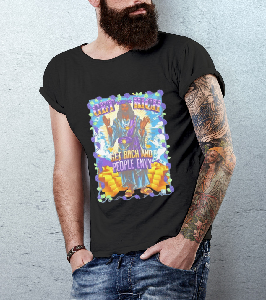 Get Rich And People Envy Grape And Gold Wealthy T-Shirt