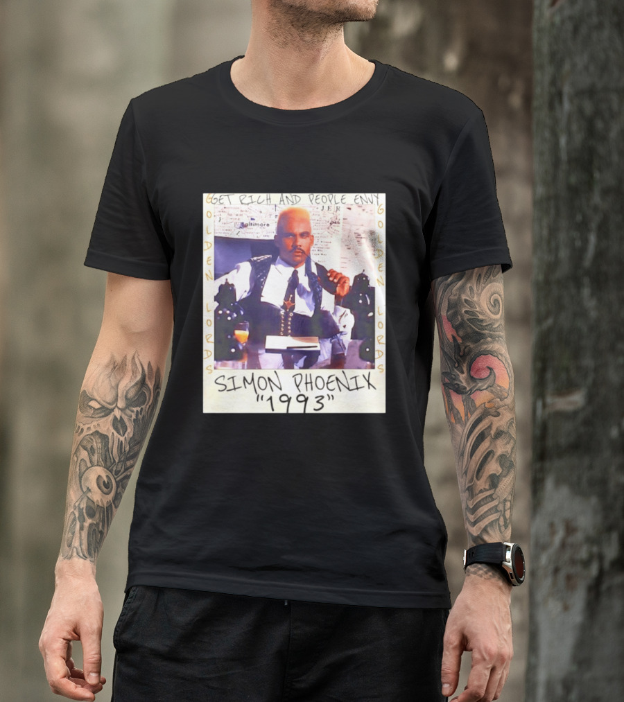 Golden Lords Simon Phoenix 1993 Get Rich And People Envy T-Shirt