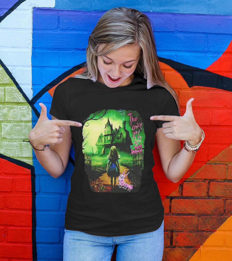 The Only Way To The Light Is Through Darkness Alice In Wonderland Horror Dark Gothic Mansion Path Rabbit T-Shirt