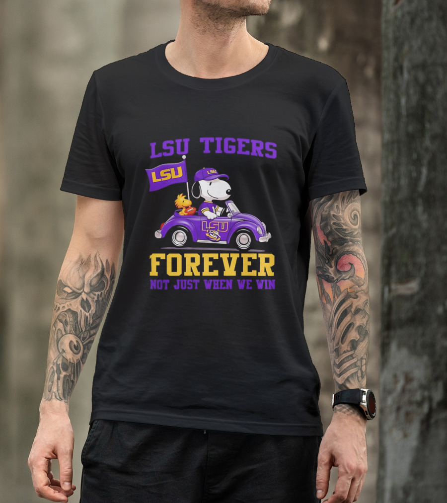 LSU Tigers Snoopy Woodstock LSU Forever Not Just When We Win T-Shirt