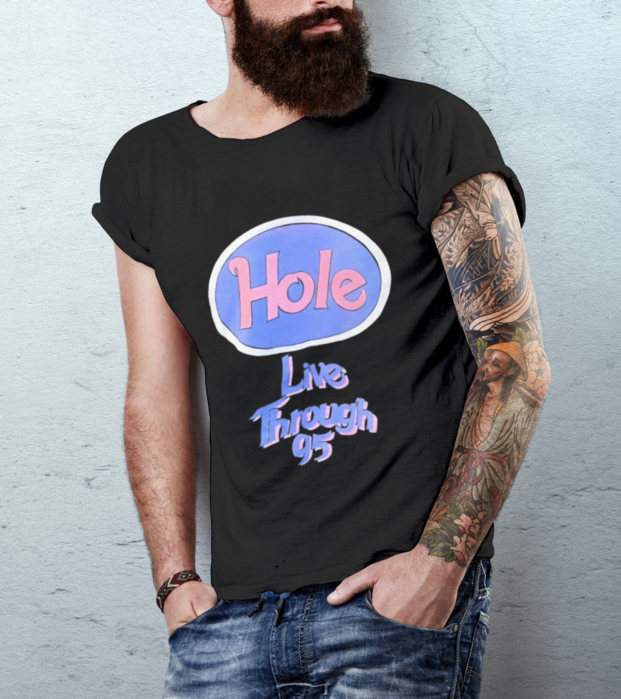 Hole Live Through 95 Tour Concert 90s Grunge Fashion T-Shirt