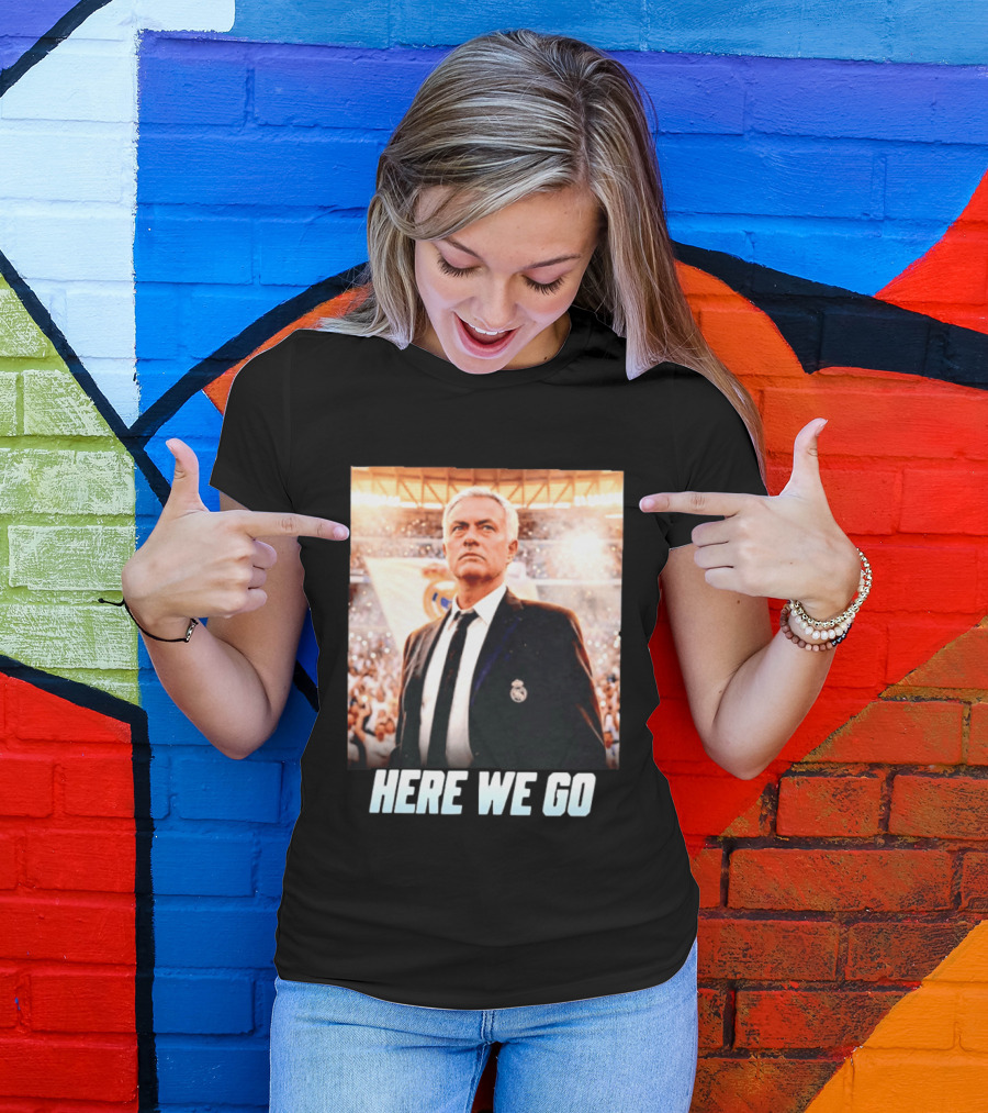 José Mourinho Return To Real Madrid Here We Go T-Shirt