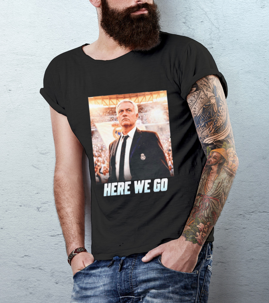 José Mourinho Return To Real Madrid Here We Go T-Shirt