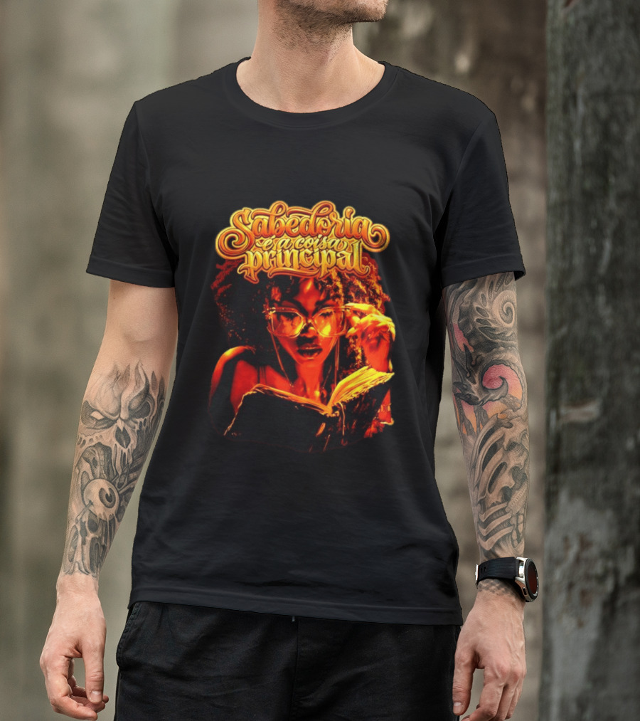 Sabedoria é A Coisa Principal T-Shirt