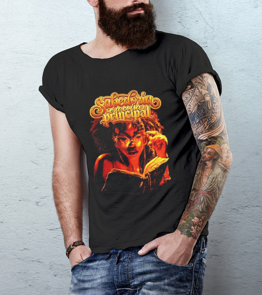 Sabedoria é A Coisa Principal T-Shirt