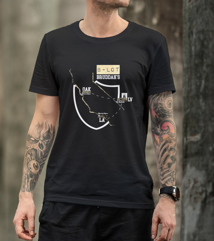 Las Vegas Raiders B Lot Bruddah's OAK LV LA California Map T-Shirt