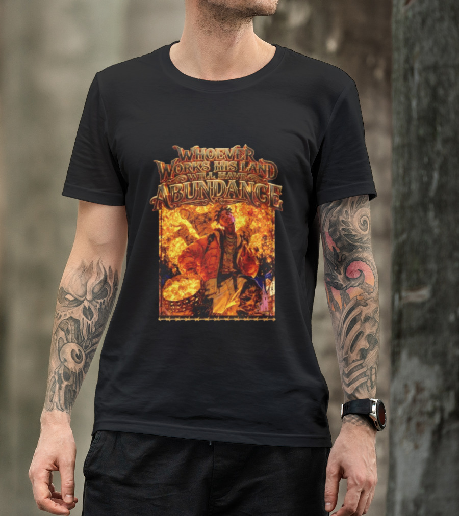 Whoever Works His Land Will Have Abundance Gold Manga T-Shirt