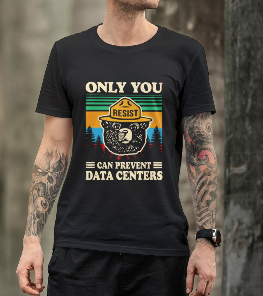 Only You Resist Bear Can Prevent Data Centers T-Shirt