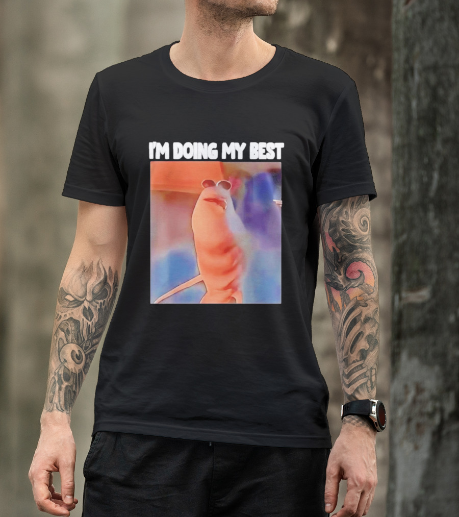 I'm Doing My Best Marcus The Worm Meme Sunglasses T-Shirt