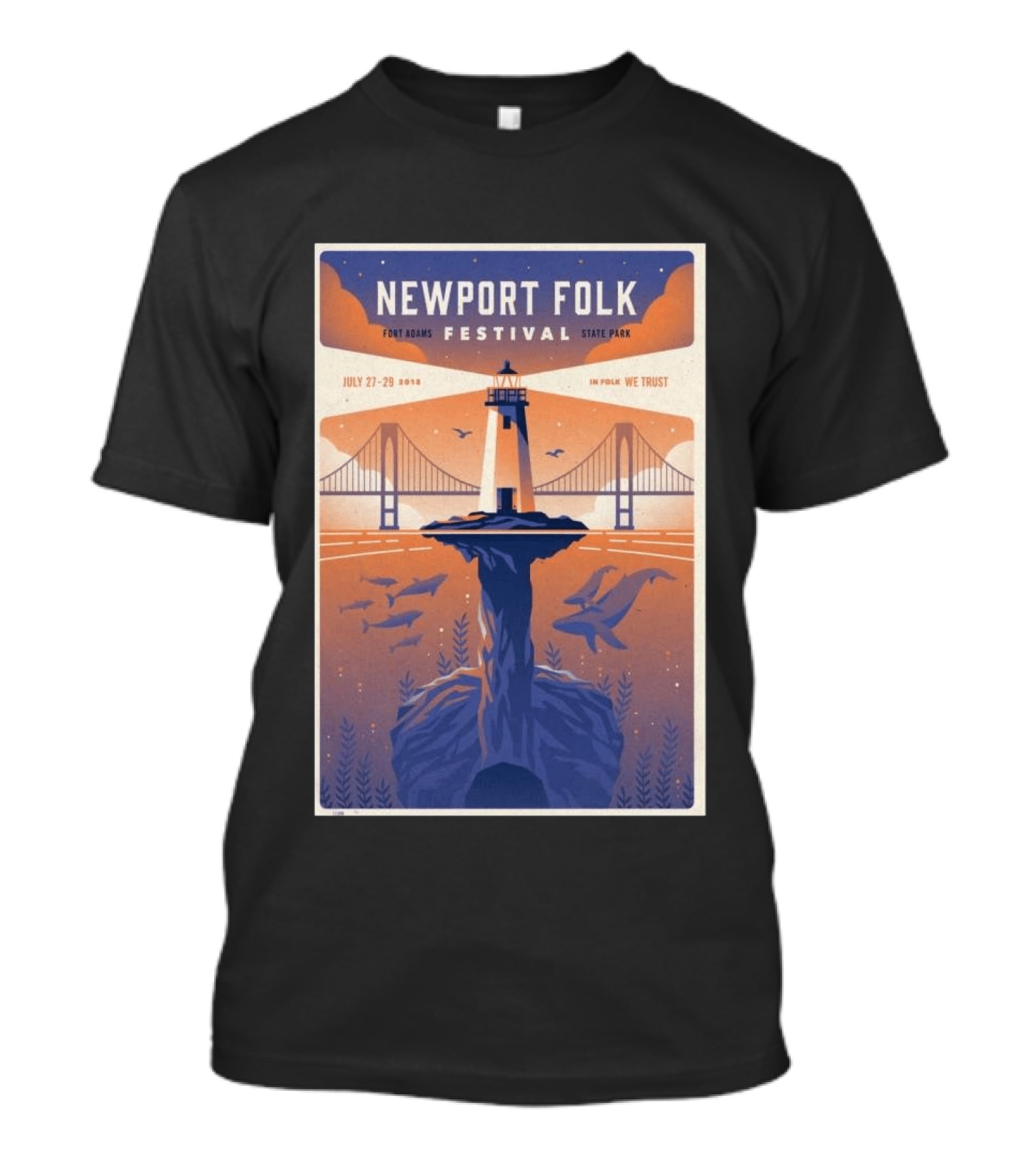 NEWPORT FOLK FESTIVAL Fort Adams State Park July 27 29 2018 In Folk We Trust T-Shirt
