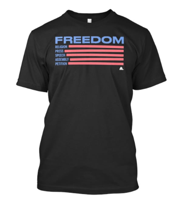 Freedom Religion Press Speech Assembly Petition American Flag T-Shirt