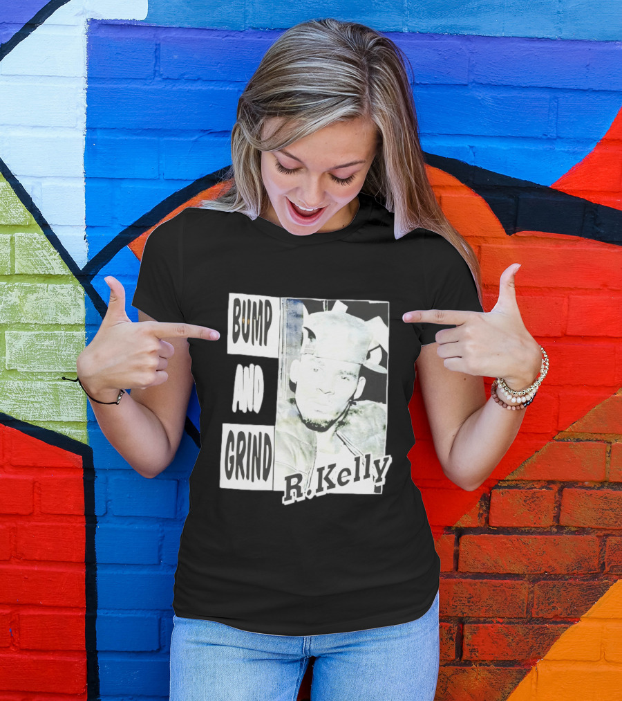 Bump And Grind R Kelly T-Shirt