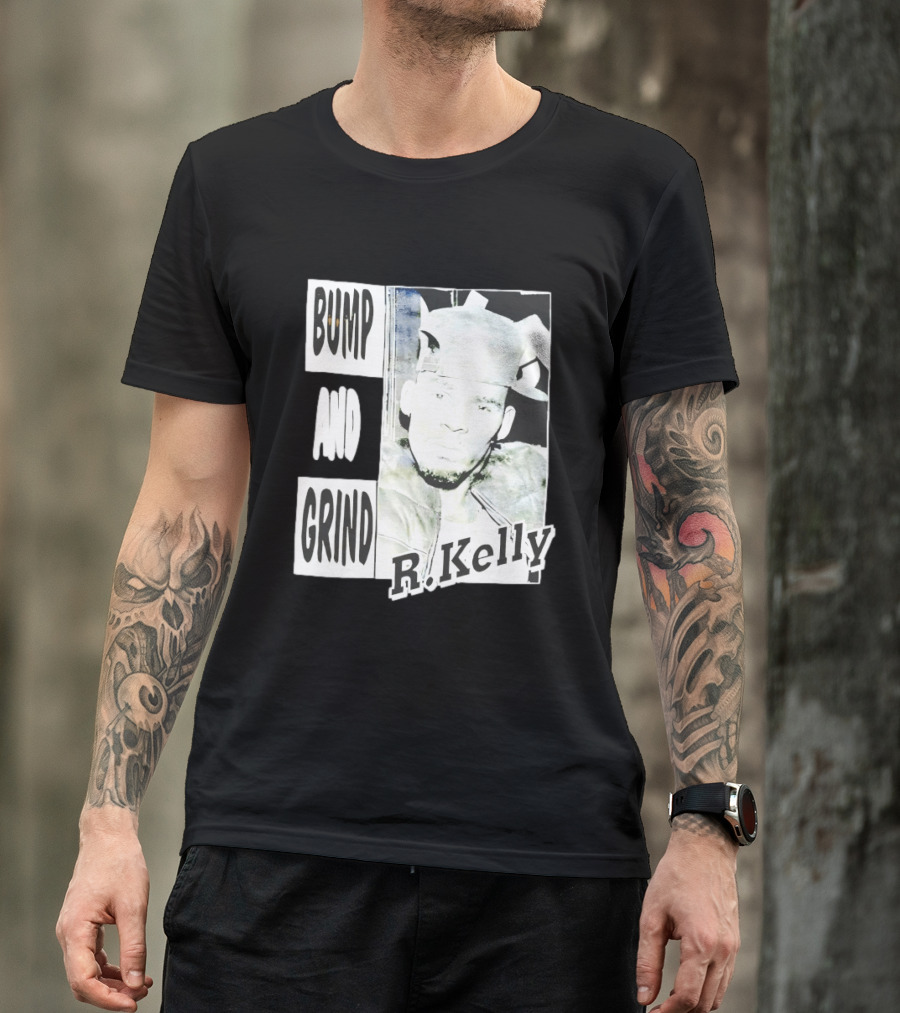 Bump And Grind R Kelly T-Shirt
