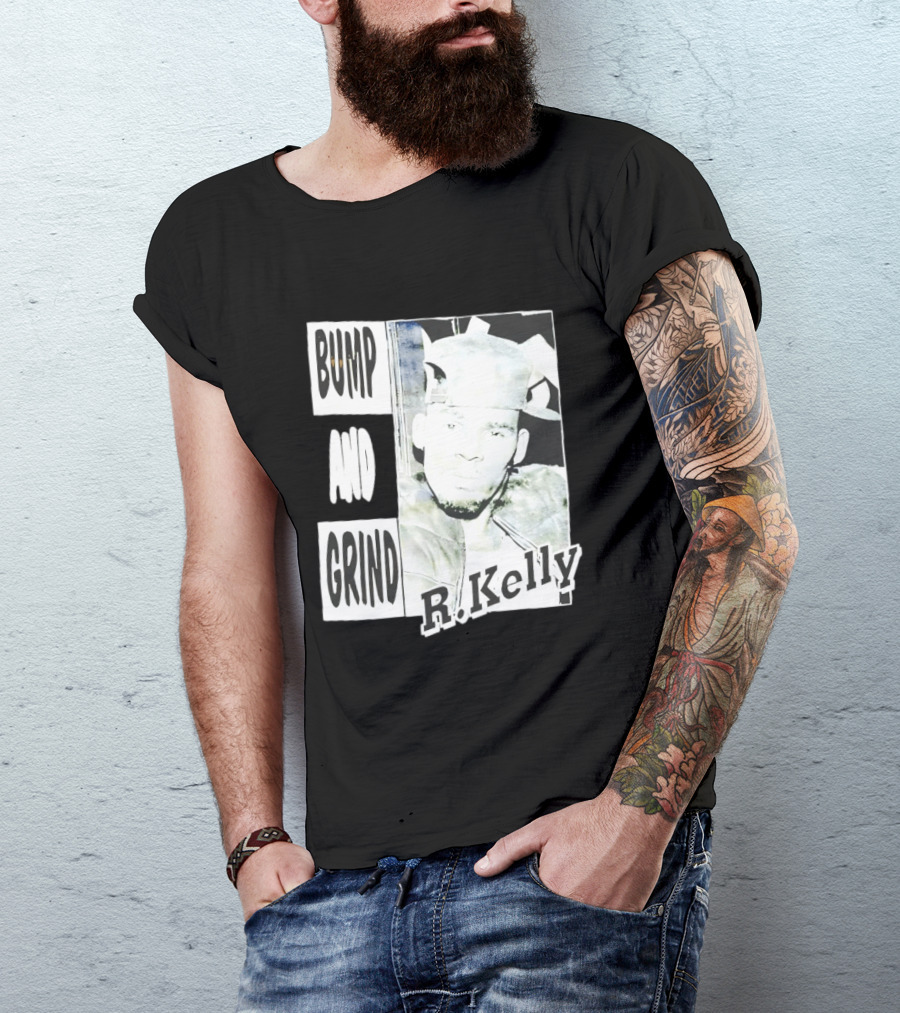 Bump And Grind R Kelly T-Shirt