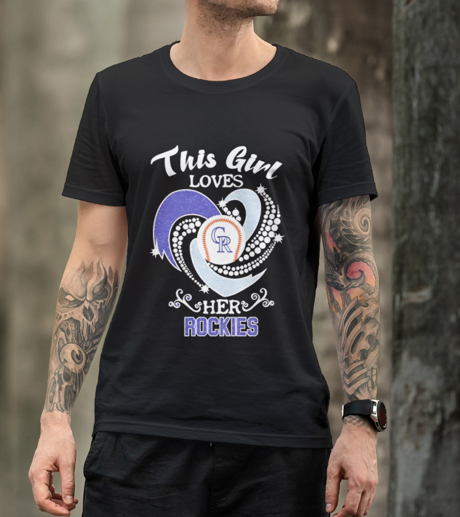 This Girl Loves Her Colorado Rockies MLB Team T-Shirt