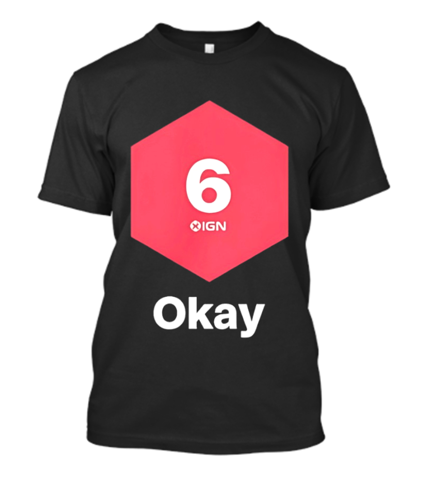 IGN Gaming Review Meme Culture 6 Okay Rating T-Shirt