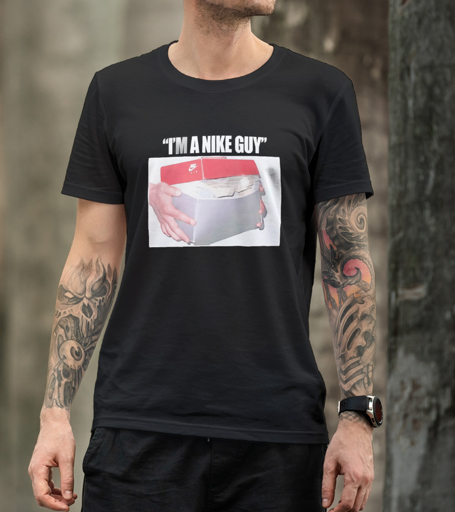NIKE Air Shoebox Full Of Cash I'm A NIKE Guy T-Shirt