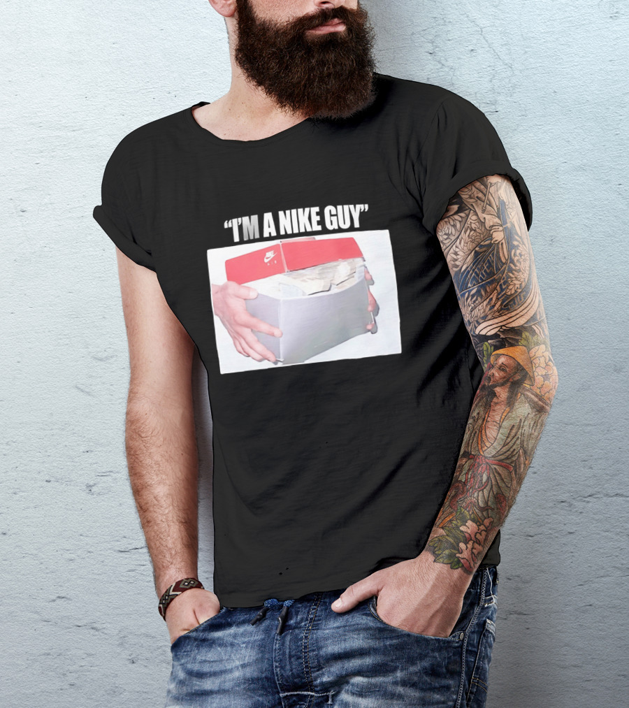 NIKE Air Shoebox Full Of Cash I'm A NIKE Guy T-Shirt