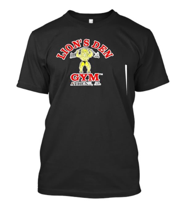 Lion's Den Gym Athens Alabama Fitness Center Weightlifting Lion T-Shirt