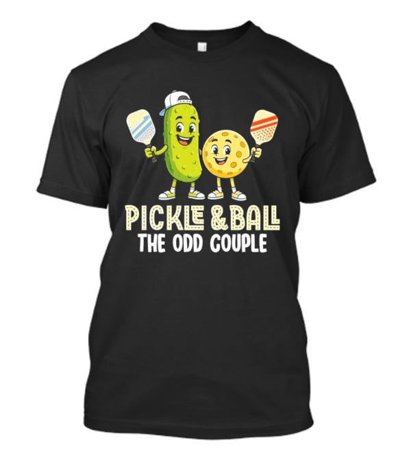 Pickleball Pickle And Ball The Odd Couple Pickle & Ball Paddle Fun T-Shirt