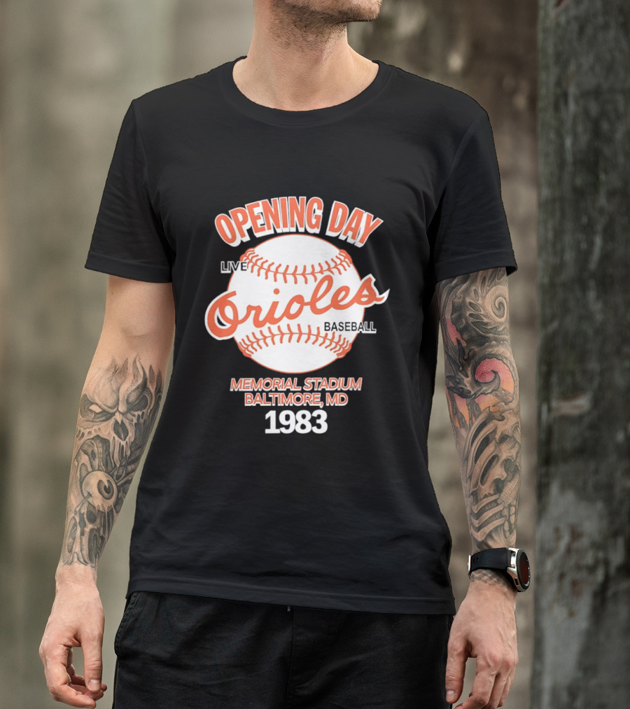 Opening Day Live Orioles Baseball Memorial Stadium Baltimore MD 1983 T-Shirt