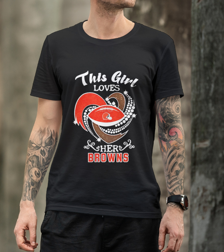 This Girl Loves Her Cleveland Browns T-Shirt