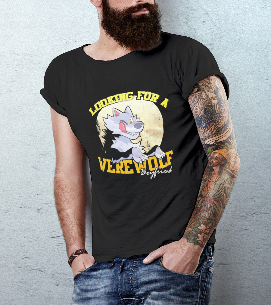 Looking For A Werewolf Boyfriend Wolf Moon T-Shirt