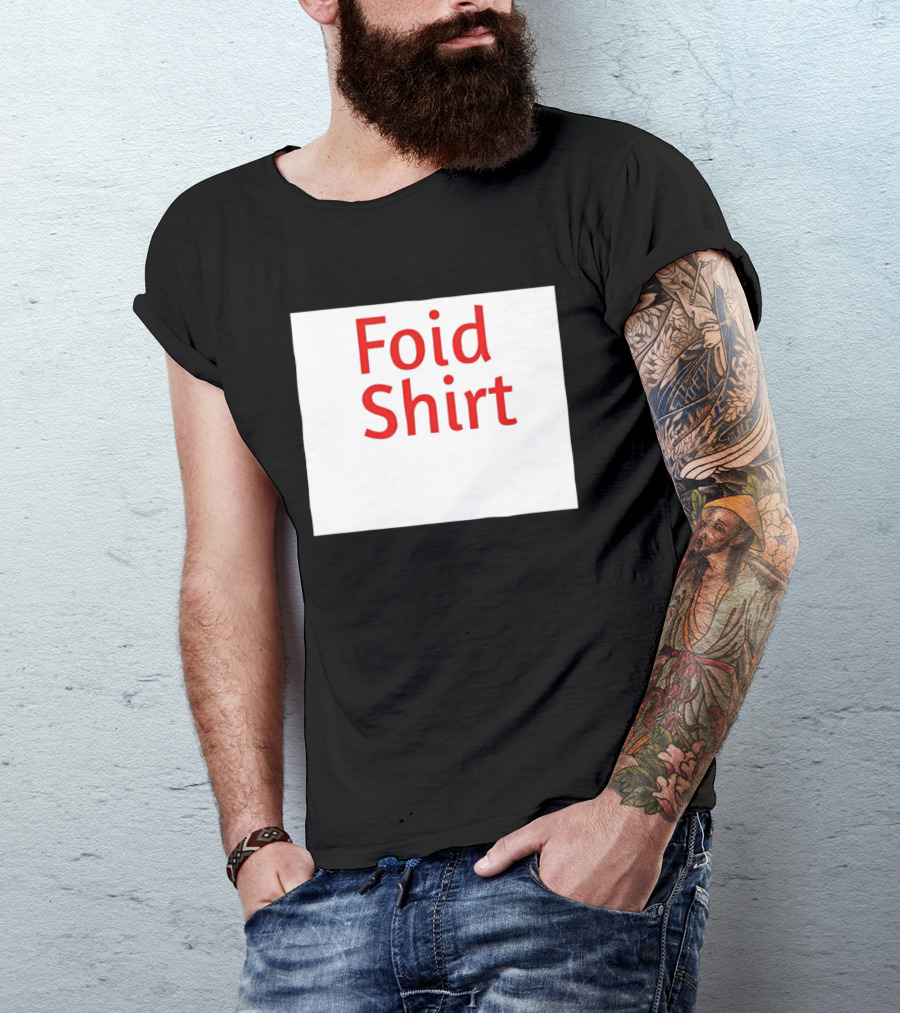 Foid Internet Meme Foid T-Shirt