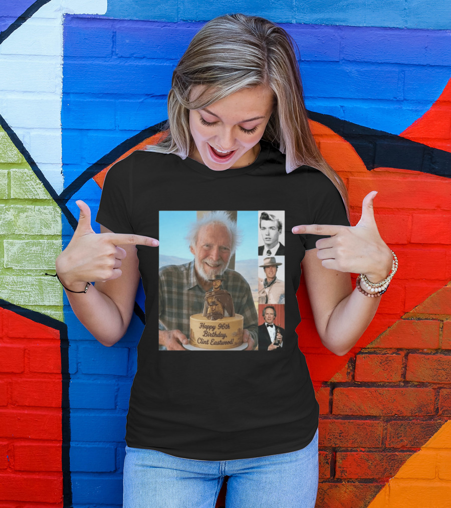 Happy 96th Birthday Clint Eastwood American Film Icon Celebrated With Cake And Photos T-Shirt