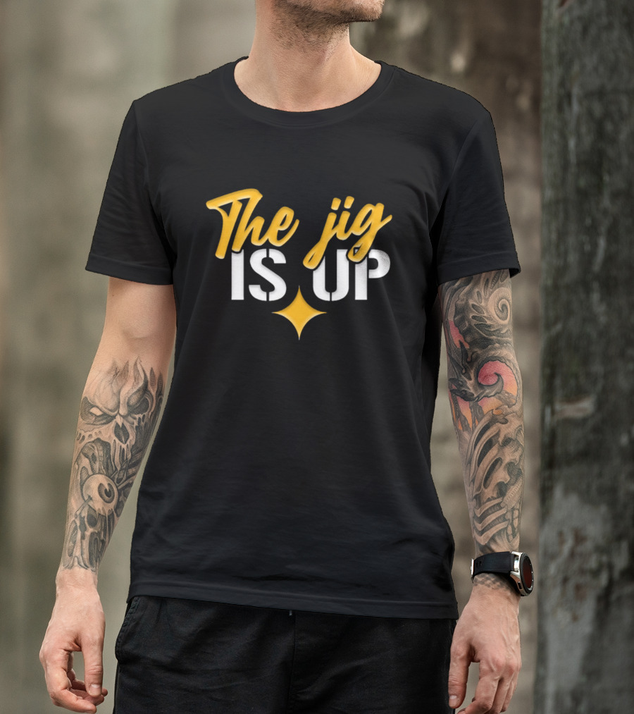Pittsburgh Steelers The Jig Is Up Star Symbol Playful T-Shirt