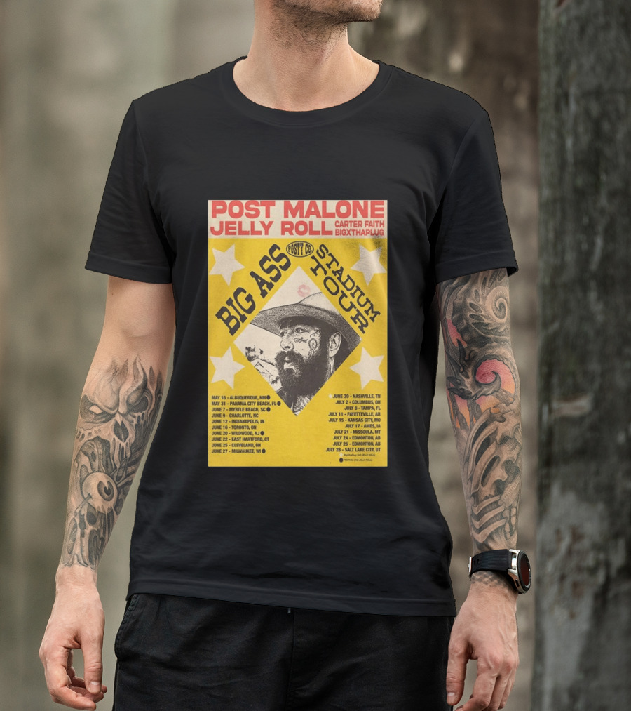 Post Malone Big Ass Stadium Tour Jelly Roll Carter Faith Dates And Locations T-Shirt