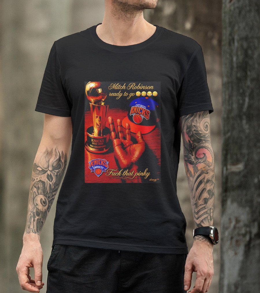 Mitch Robinson Knicks Champions Ready To Go Four Fingers Knicks SBreezy T-Shirt
