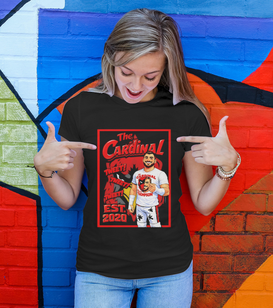 The Cardinal Tweet Tweet Tweet Est 2020 Lick Thompson T-Shirt