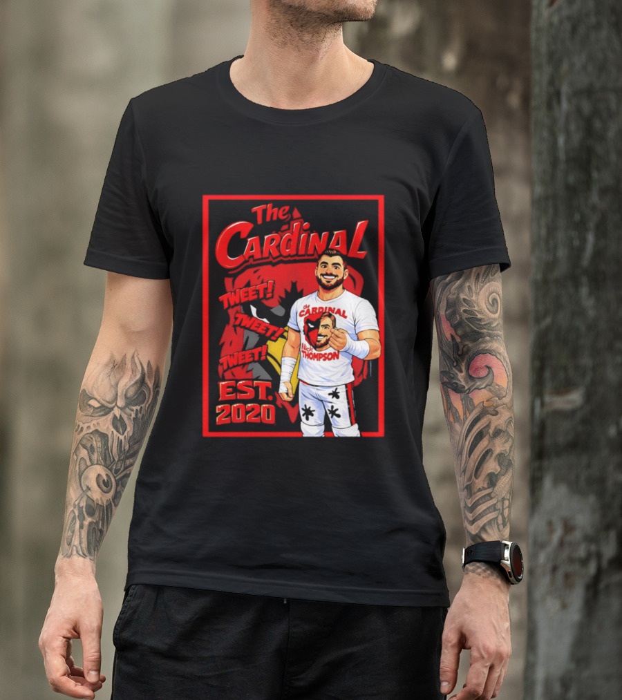 The Cardinal Tweet Tweet Tweet Est 2020 Lick Thompson T-Shirt