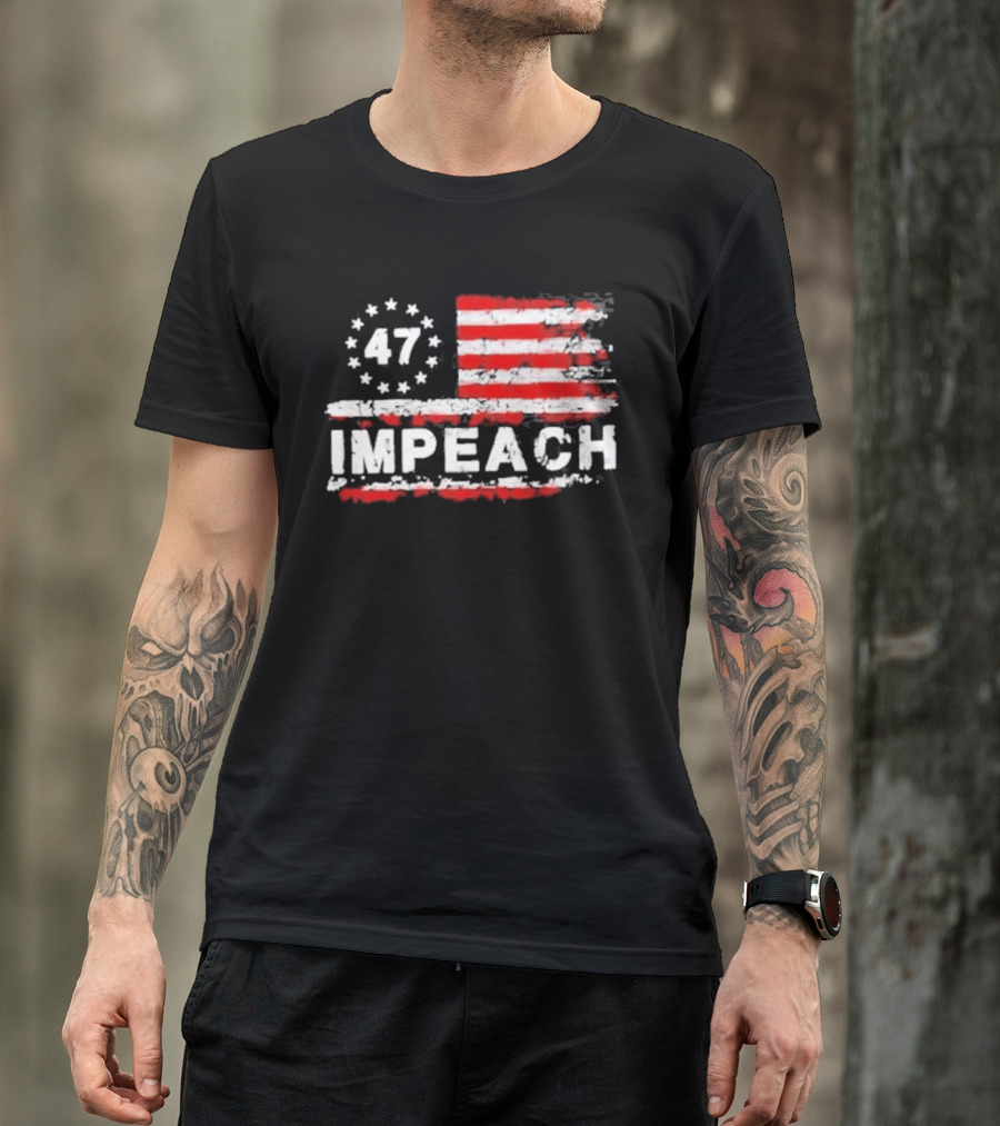 America 47 Impeach Stars And Stripes T-Shirt