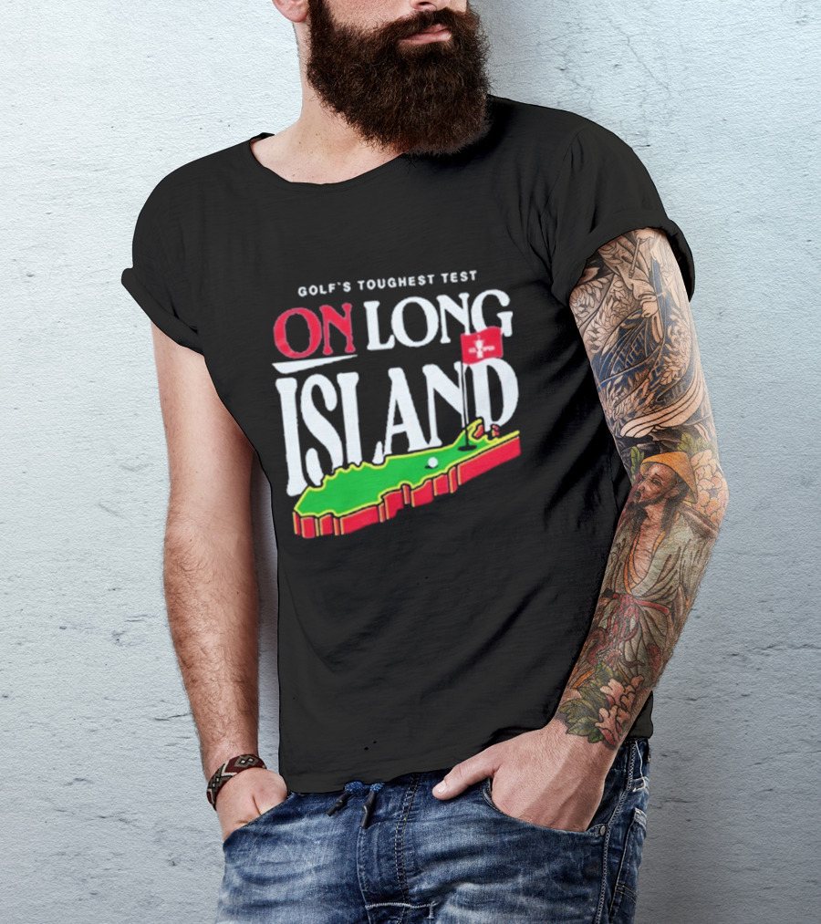 Golf's Toughest Test On Long Island T-Shirt