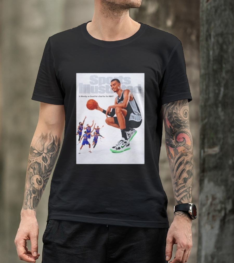 Sports Illustrated Wemby Is So Good He's Bad For The NBA T-Shirt