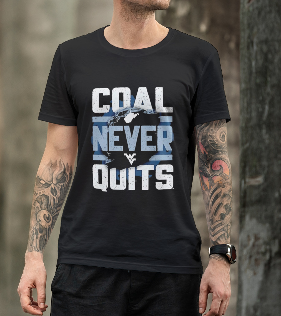 West Virginia Mountaineers Coal Never Quits T-Shirt