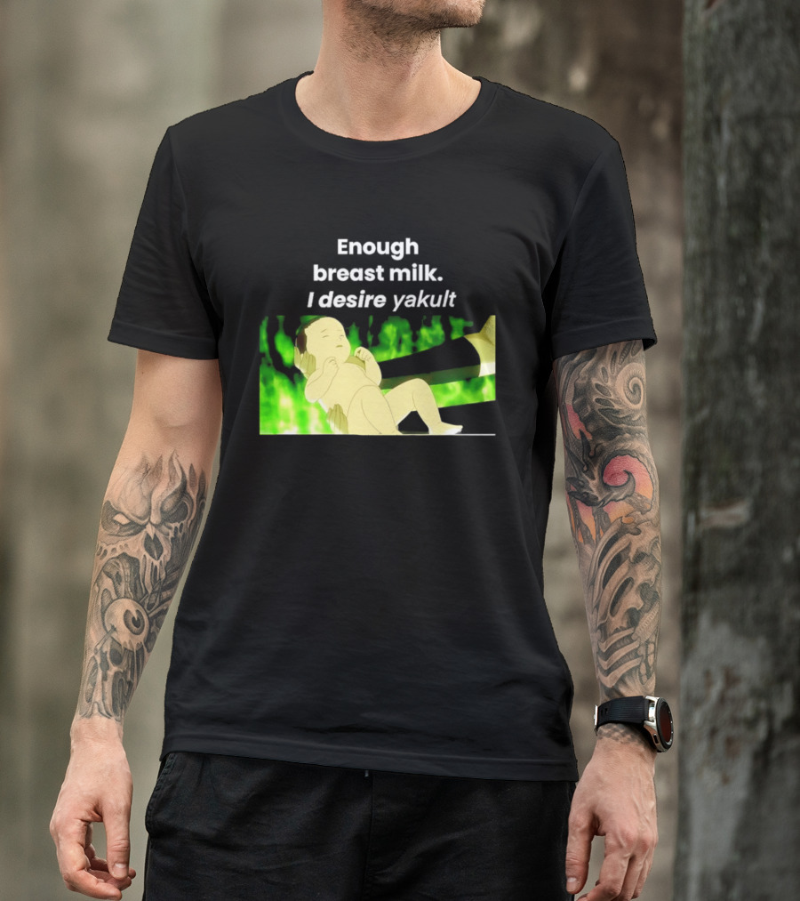 Enough Breast Milk I Desire Yakult Gintama Baby Meme T-Shirt