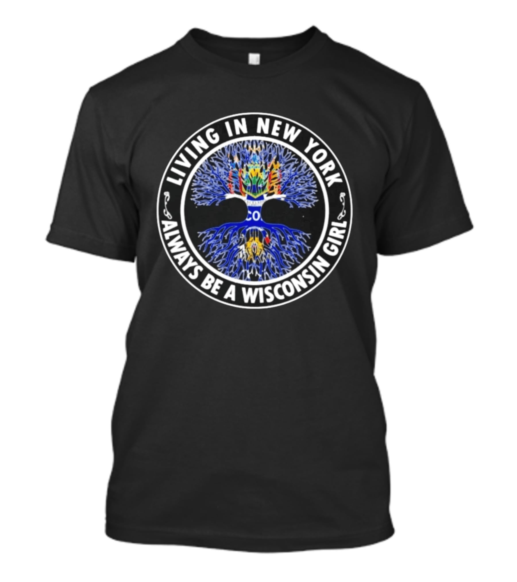 Living In New York Always Be A Wisconsin Girl Tree Of Life T-Shirt