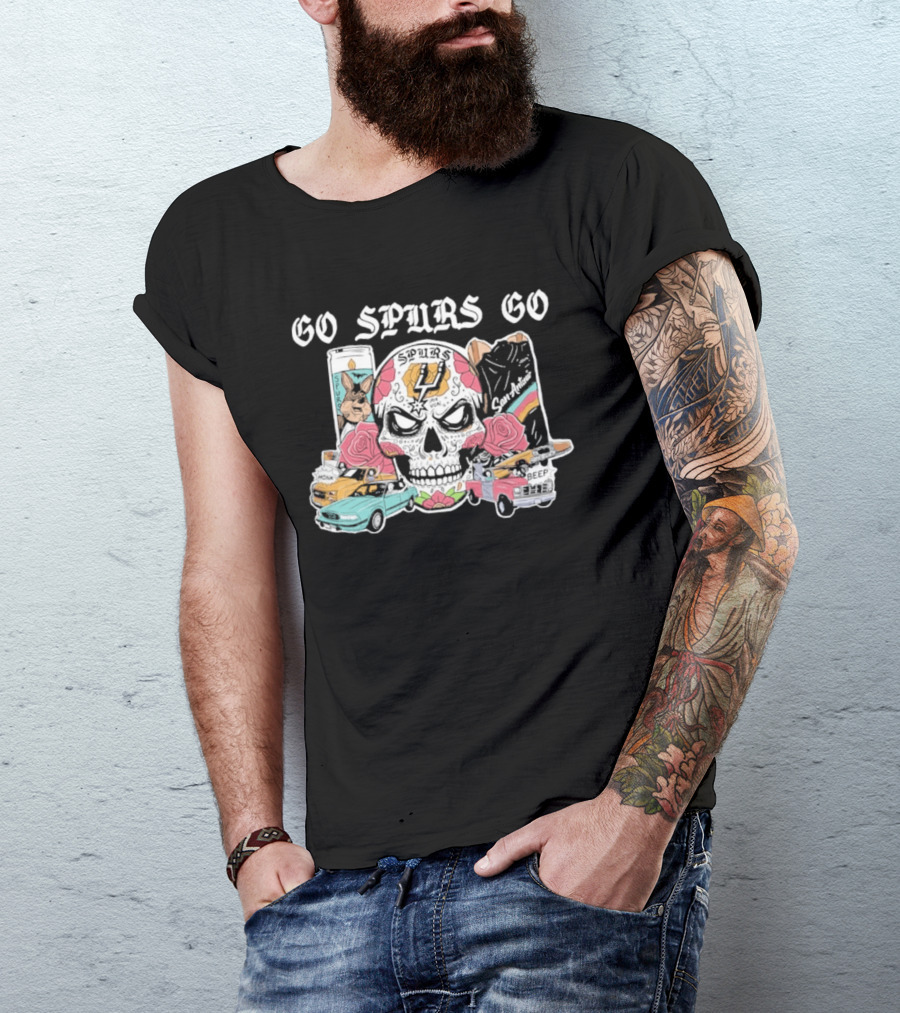 Go Spurs Go Skull With Cars Roses And Spurs Basketball T-Shirt