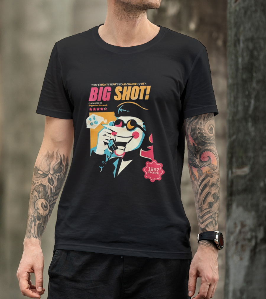 That's Right Now's Your Chance To Be A Big Shot Spamton G Neo 1997 Kromer Deltarune T-Shirt